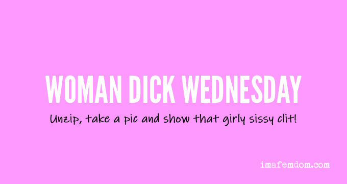 Woman Dick Wednesday