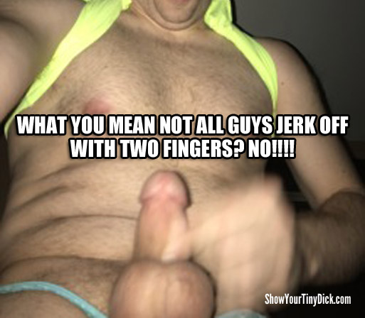 Not all guys jerk with two fingers
