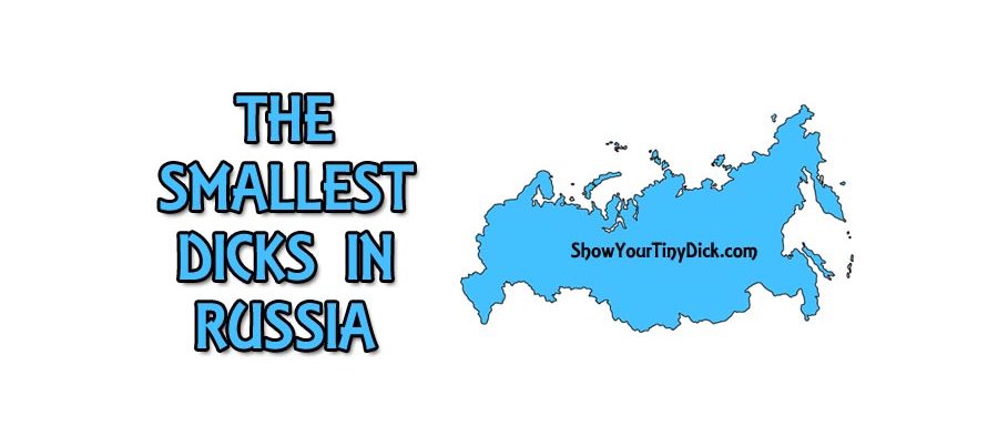 Smallest Dicks in Russia