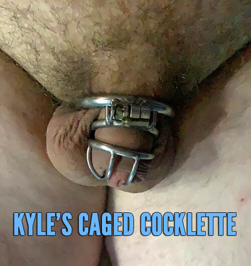 Kyle’s little locked up cocklette